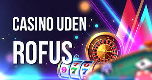 Rufus Casino Uden ROFUS En Ny Æra af Spiloplevelser